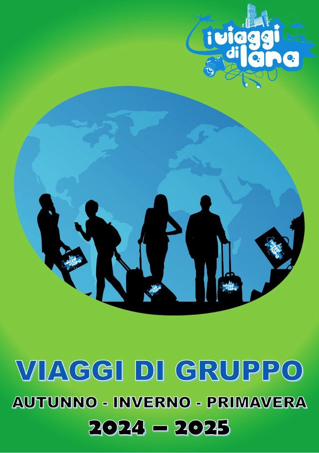 viaggi di gruppo 2024-2025 i viaggi di lara