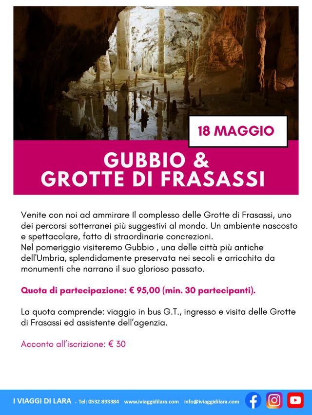 viaggi di gruppo-Gubbio e grotte di Frasassi- i viaggi di lara