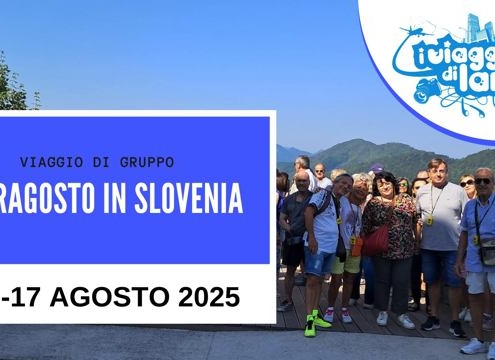 viaggio di gruppo ferragosto slovenia