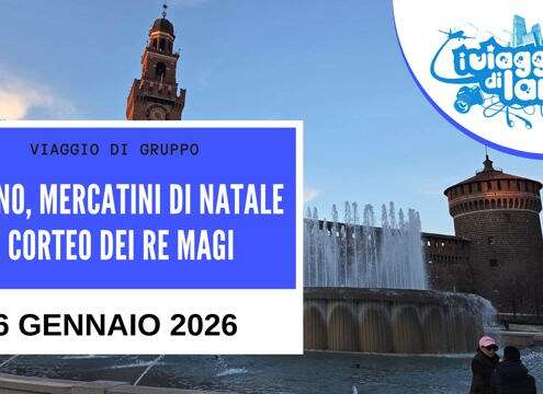 viaggio di gruppo milano e re magi - i viaggi di lara