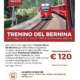Viaggi di gruppo-Trenino del Bernina in giornata 19 maggio- i viaggi di lara