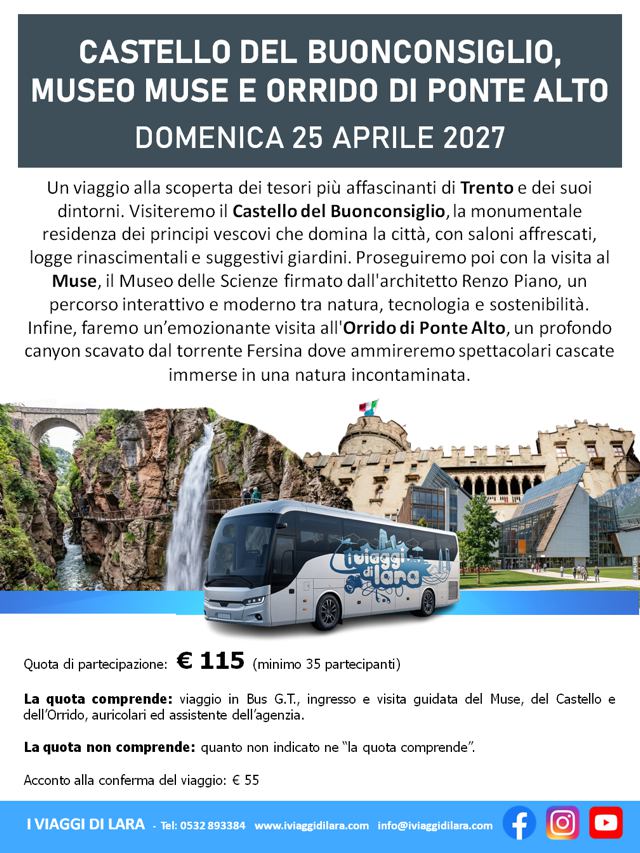 viaggi di gruppo-Castello del Buonconsiglio, MUSE e Orrido di Ponte Alto- i viaggi di lara